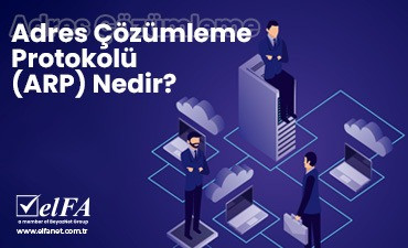 Adres Çözümleme Protokolü (ARP) Nedir?