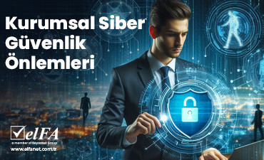 Kurumsal Siber Güvenlik Önlemleri