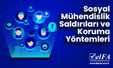 Sosyal Mühendislik Saldırıları ve Koruma Yöntemleri