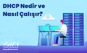 DHCP Nedir ve Nasıl Çalışır?