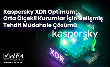 Kaspersky XDR Optimum: Orta Ölçekli Kurumlar İçin Gelişmiş Tehdit Müdahale Çözümü