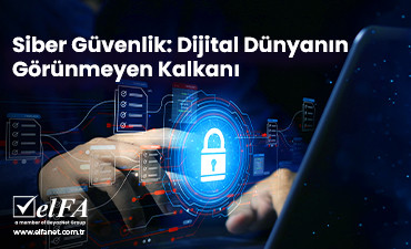 Siber Güvenlik: Dijital Dünyanın Görünmeyen Kalkanı